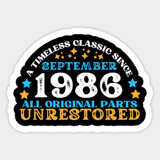 A timeless classic since September 1986. All original part, unrestored Sticker